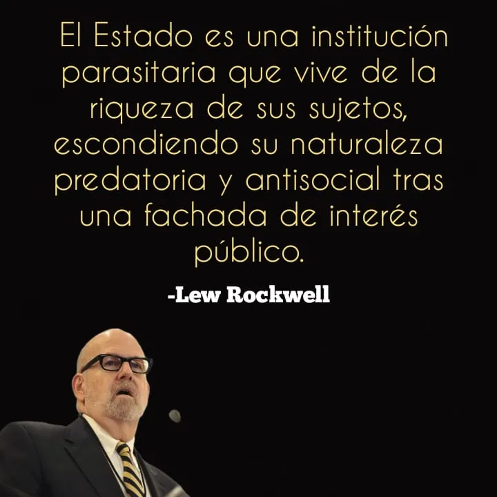 Lew Rockwell con una frase sobre el Estado